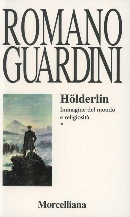 Hölderlin. Immagine del mondo e religiosità - Romano Guardini - copertina