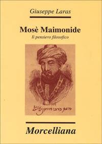 Mosè Maimonide. Il pensiero filosofico - Giuseppe Laras - copertina
