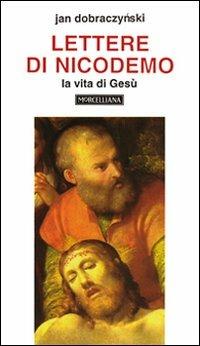 Lettere di Nicodemo. La vita di Gesù - Jan Dobraczynski - copertina