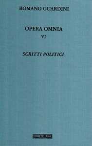 Opera omnia. Vol. 6: Scritti politici