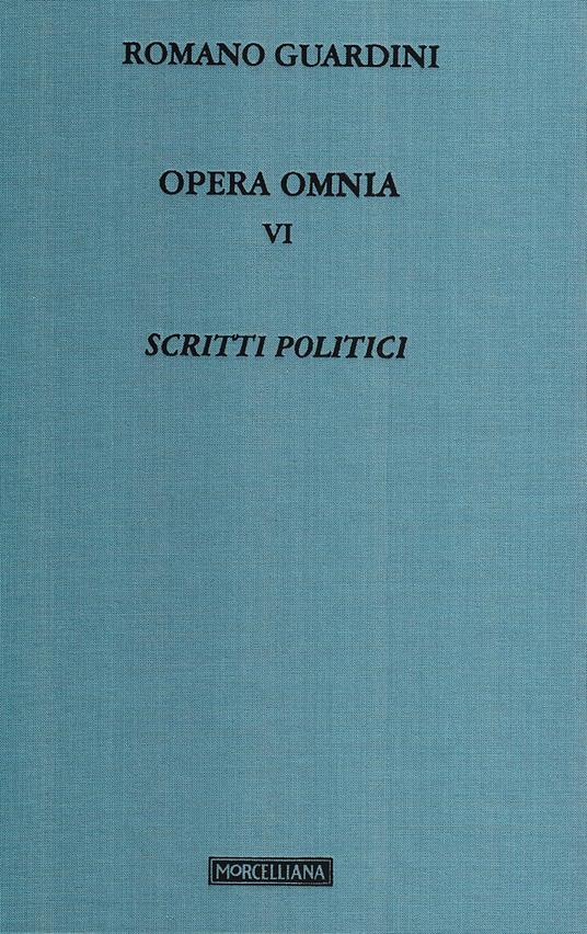 Opera omnia. Vol. 6: Scritti politici - Romano Guardini - copertina