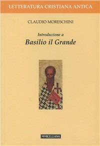 Introduzione a Basilio il Grande - Claudio Moreschini - copertina