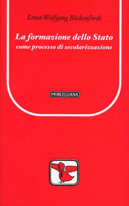 La formazione dello Stato come processo di secolarizzazione - Ernst-Wolfgang Böckenförde - copertina