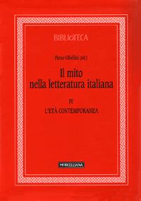 Il mito nella letteratura italiana. Vol. 4: L'età contemporanea. - copertina