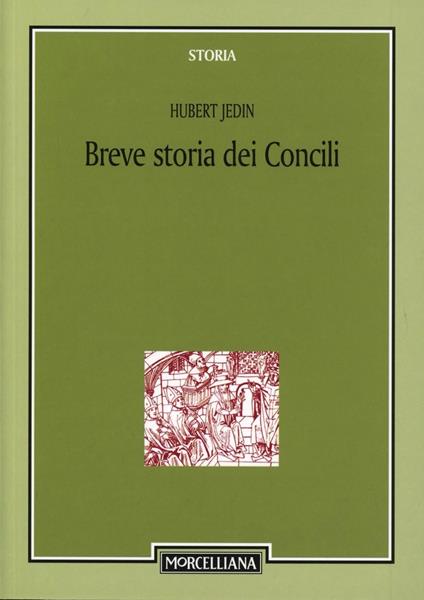 Breve storia dei Concili. I ventuno Concili ecumenici nel quadro della storia della Chiesa - Hubert Jedin - copertina