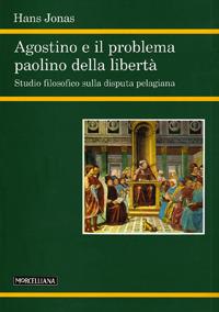 Agostino e il problema paolino della libertà - Hans Jonas - copertina