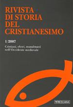 Rivista di storia del cristianesimo (2007). Ediz. multilingue. Vol. 1: Cristiani, ebrei, musulmani nell'Occidente medievale.