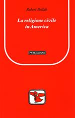 La religione civile in America. Ediz. bilingue