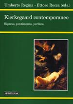 Kierkegaard contemporaneo. Ripresa, pentimento, perdono