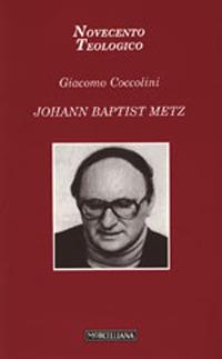 Johann Baptist Metz - Giacomo Coccolini - copertina