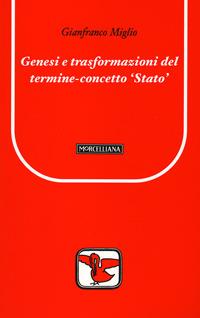 Genesi e trasformazioni del termine concetto Stato - Gianfranco Miglio - copertina