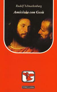 Amicizia con Gesù - Rudolf Schnackenburg - copertina