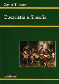 Eucaristia e filosofia - Xavier Tilliette - copertina