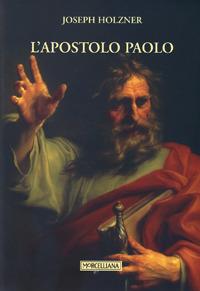 L'apostolo Paolo - Joseph Holzner - copertina