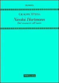 Nicolai Hartmann. Dal conoscere all'essere - Giuseppe D'Anna - copertina