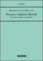 Pensiero religioso liberale. Lineamenti, figure, prospettive