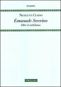 Emanuele Severino. Oltre il nichilismo - Nicoletta Cusano - copertina