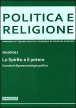 Politica e religione. 2010-2011: Lo Spirito e il potere. Questioni di pneumatologia politica