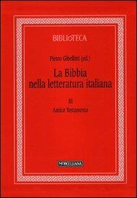 La Bibbia nella letteratura italiana. Vol. 3: Antico Testamento. - copertina