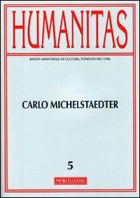 Humanitas (2011). Ediz. multilingue. Vol. 5: Carlo Michaelstaedter. - copertina