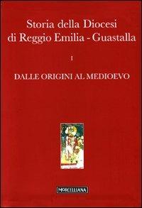 Storia della diocesi di Reggio Emilia-Guastalla. Con CD-ROM. Vol. 1/1: Dalle origini al Medioevo - copertina