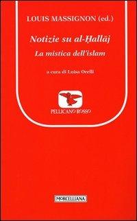 Notizie su al-Hallaj. La mistica dell'islam - copertina