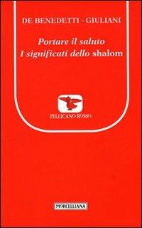 Portare il saluto. I significati dello shalom - Paolo De Benedetti,Massimo Giuliani - copertina