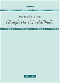 Filosofie classiche dell'India - Alberto Pelissero - copertina