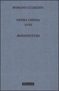Opera omnia. Vol. 18: Bonaventura - Romano Guardini - copertina