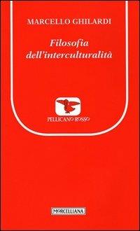Filosofia dell'interculturalità - Marcello Ghilardi - copertina