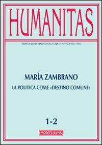 Humanitas (2013) vol. 1-2: María Zambrano. La politica come «destino comune» - copertina