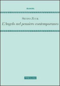 L' angelo nel pensiero contemporaneo - Silvano Zucal - copertina
