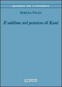 Il sublime nel pensiero di Kant - Serena Feloj - copertina