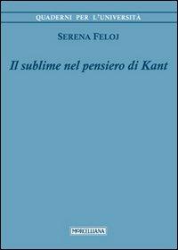 Il sublime nel pensiero di Kant - Serena Feloj - copertina