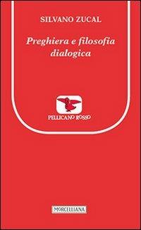 Preghiera e filosofia dialogica - Silvano Zucal - copertina