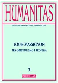 Humanitas (2013). Vol. 3: Louis Massignon. Tra orientalismo e profezia. - copertina