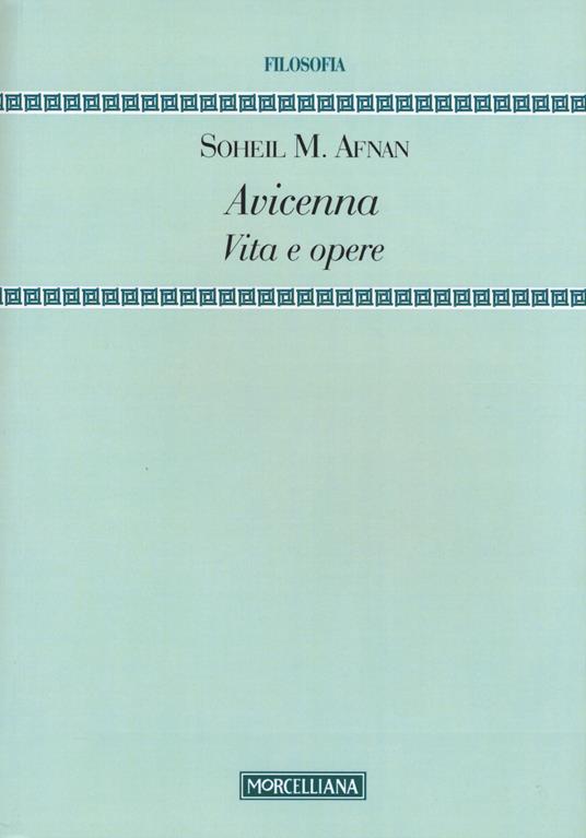 Avicenna. Vita e opere - Soheil M. Afnan - copertina