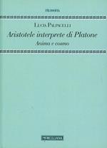 Aristotele interprete di Platone. Anima e cosmo