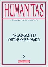 Humanitas (2013). Vol. 5: Jan Assmann e la distinzione mosaica. - copertina