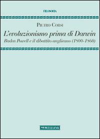L'evoluzionismo prima di Darwin. Baden Powell e il dibattito anglicano (1800-1860) - Pietro Corsi - copertina