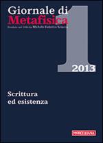 Giornale di metafisica (2013). Vol. 1: Scrittura ed esistenza.