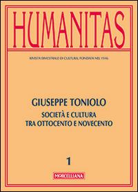 Humanitas (2014). Vol. 1: Giuseppe Toniolo. Cattolicesimo, economia e cultura tra Ottocento e Novecento. - copertina