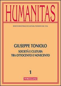 Humanitas (2014). Vol. 1: Giuseppe Toniolo. Cattolicesimo, economia e cultura tra Ottocento e Novecento. - copertina