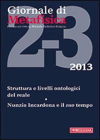 Giornale di metafisica (2013). Vol. 2: Struttura e livelli ontologici del reale. Nunzio Incardona e il suo tempo. - copertina