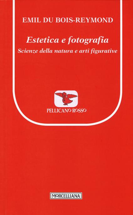 Estetica e fotografia. Scienze della natura e arti figurative - Emil Du Bois-Reymond - copertina