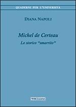 Michel de Certeau. Lo storico «smarrito»