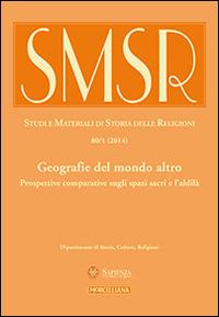 SMSR. Studi e materiali di storia delle religioni (2014). Vol. 80\2: Geografie del mondo altro. Prospettive comparative sugli spazi sacri e l'aldilà. - copertina