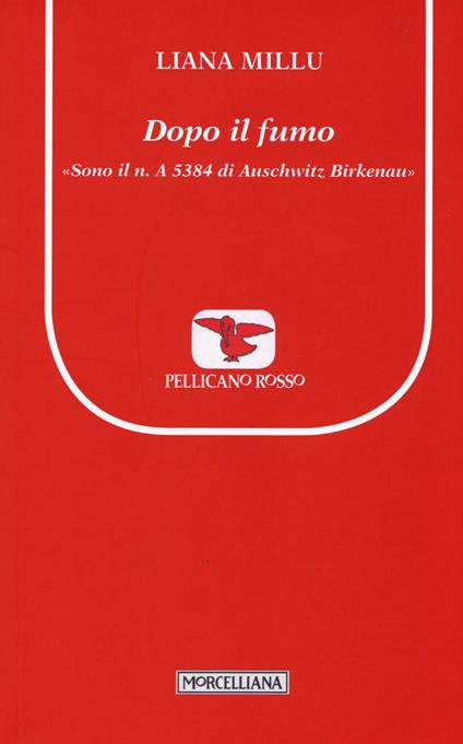 Dopo il fumo. «Sono il n. A 5384 di Birkenau» - Liana Millu - copertina