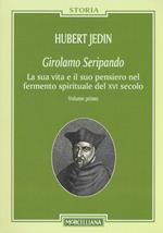 Girolamo Seripando. La sua vita e il suo pensiero nel fermento spirituale del XVI secolo