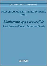 L'università di oggi e le sue sfide. Studi in onore di mons. Enrico dal Covolo - copertina